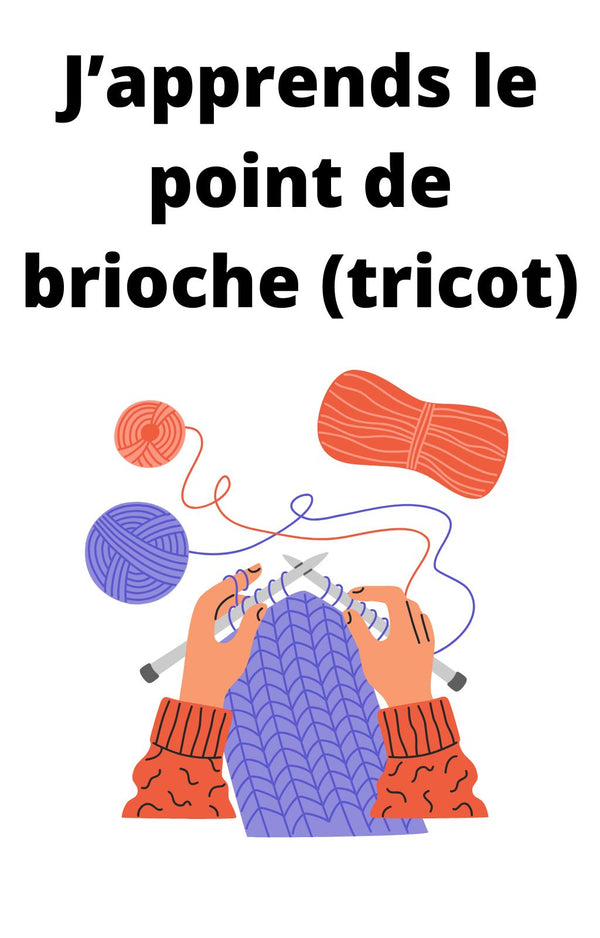 Je découvre la brioche en tricot