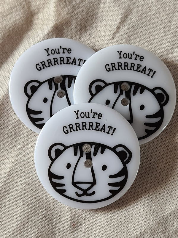 Boutons fantaisie "You're grrrreat" 38mm (prix à la pièce)